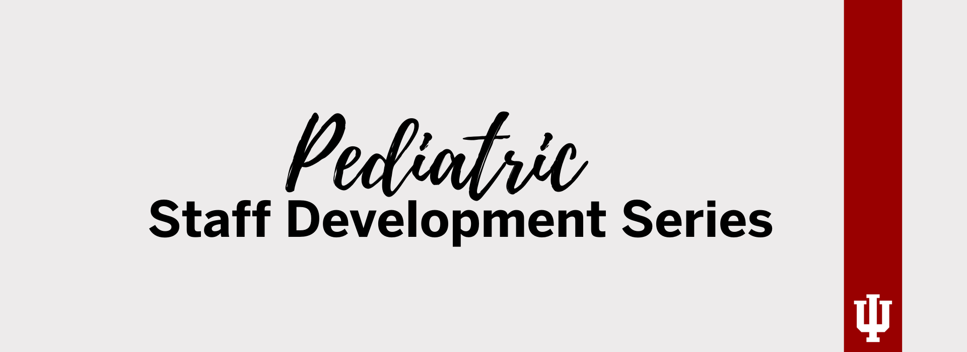 Pediatric Staff Development Series in a script font